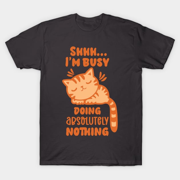 Busy Doing Nothing Lazy Cat T-Shirt by LimeGreen